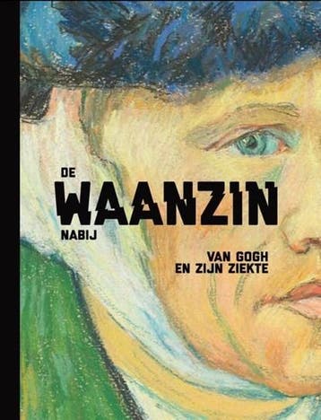 De waanzin nabij | 9789462301405 | Nienke Bakker ; Louis van, Zo goed als nieuw, Nienke Bakker ; Louis van Tilborgh ; Laura Prins