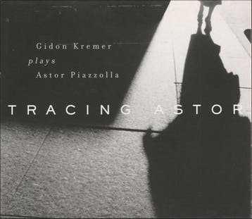cd - Gidon Kremer Plays Astor Piazzolla - Tracing Astor, Verzenden, Zo goed als nieuw