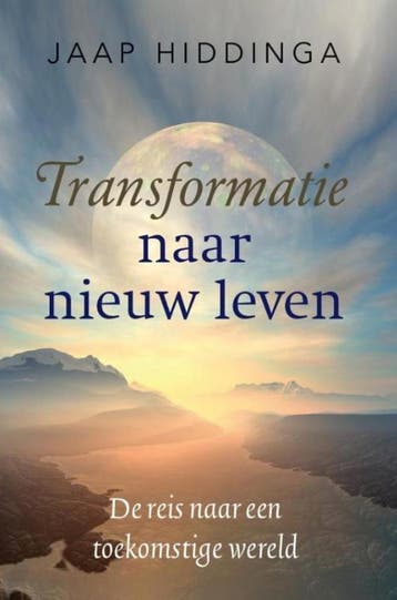 Transformatie naar nieuw leven - Jaap Hiddinga 9789491172878, Boeken, Verzenden, Zo goed als nieuw, Jaap Hiddinga