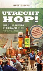 Utrecht Hop! 9789078641544 Kees Volkers, Boeken, Kookboeken, Verzenden, Zo goed als nieuw, Kees Volkers