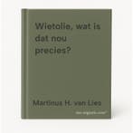 Wietolie, wat is dat nou precies? 9789403689838, Verzenden, Zo goed als nieuw, Martinus H. van Lies