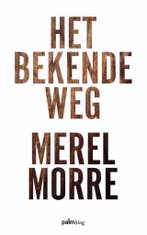 Het bekende weg 9789491773792 Merel Morre, Verzenden, Gelezen, Merel Morre