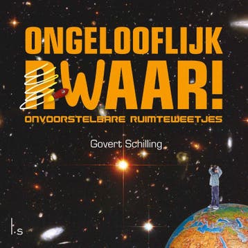 Ongelooflijk waar! - Govert Schilling 9789021016610, Verzenden, Gelezen, Govert Schilling
