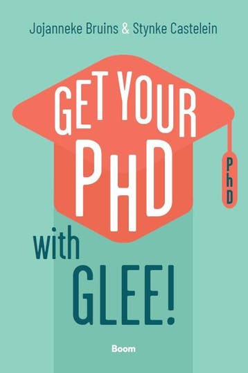Get Your Phd With Glee! | Nieuw, Ophalen of Verzenden, Nieuw, Jojanneke Bruins-Stynke Castelein,