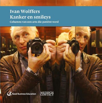 Kanker en smileys - Ivan Wolffers 9789035237650, Verzenden, Gelezen, Ivan Wolffers