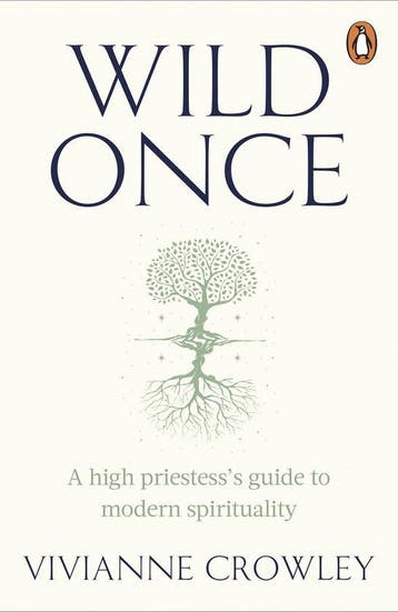 9781529158601 Wild Once Vivianne Crowley, Boeken, Verzenden, Nieuw, Vivianne Crowley