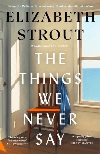 The Things We Never Say | Elizabeth Strout | Nieuw, Boeken, Literatuur, Ophalen of Verzenden, Nieuw, Elizabeth Strout