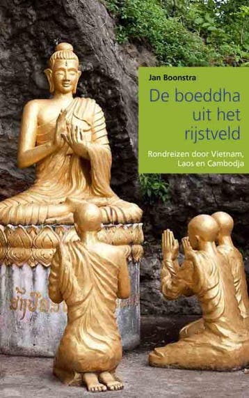 De boeddha uit het rijstveld - Jan Boonstra 9789086662906, Verzenden, Gelezen, Jan Boonstra