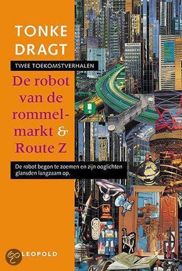 De robot van de rommelmarkt ; Route Z - Tonke Dragt, Verzenden, Zo goed als nieuw, Tonke Dragt