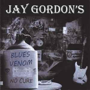 cd - Jay Gordons Blues Venom - No Cure, Verzenden, Zo goed als nieuw