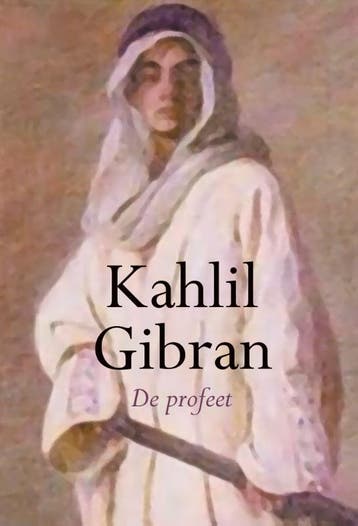 De profeet - Khalil Gibran 9789069637662, Boeken, Verzenden, Zo goed als nieuw, Khalil Gibran