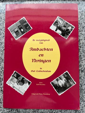 Ambachten en neringen in Oud Leidschendam, Boeken, Verzenden, Rob Bouchez, 20e eeuw of later, Gelezen
