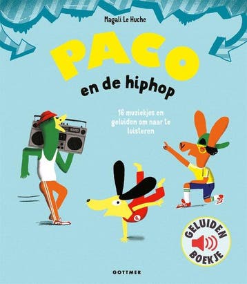 9789025783150 Paco - Paco en de hiphop Magali le Huche, Boeken, Verzenden, Nieuw, Magali le Huche