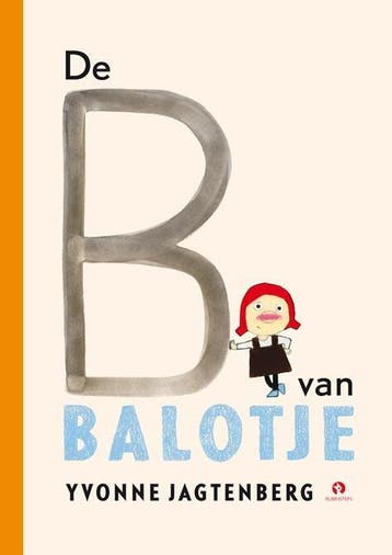 De B Van Balotje! | Yvonne Jagtenberg | Nieuw, Boeken, Ophalen of Verzenden, Nieuw, Yvonne Jagtenberg