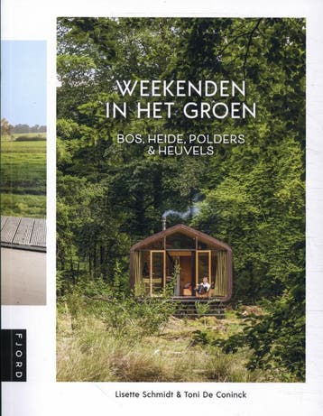 Weekenden In Het Groen | Lisette Schmidt; Toni De Coninck, Ophalen of Verzenden, Nieuw, Lisette Schmidt; Toni De Coninck