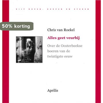Alles geet veurbij / Uijt hoven, dorpen en steden, Verzenden, Zo goed als nieuw, Chr. van Roekel