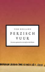 Perzisch vuur 9789025363154 Tom Holland, Boeken, Verzenden, Gelezen, Tom Holland