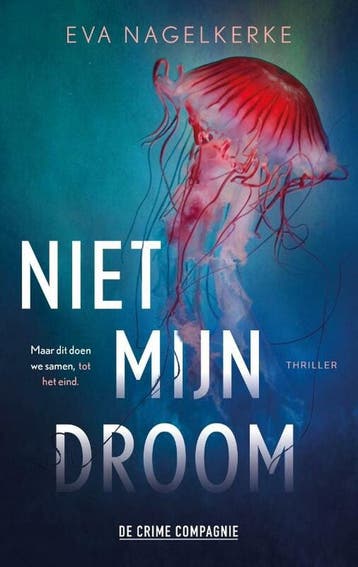 Niet mijn droom - Eva Nagelkerke 9789461096814, Verzenden, Gelezen, Eva Nagelkerke