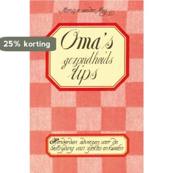 Omas gezondheidstips - Monique van der Meij 9789055130689, Verzenden, Gelezen, Monique van der Meij