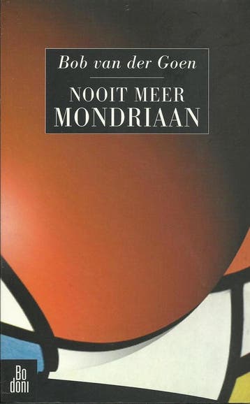 Nooit meer Mondriaan - B. van der Goen 9789055260362, Boeken, Verzenden, Gelezen, B. van der Goen