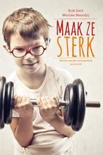 Maak ze sterk 9789033800535 Erik Smit, Verzenden, Zo goed als nieuw, Erik Smit