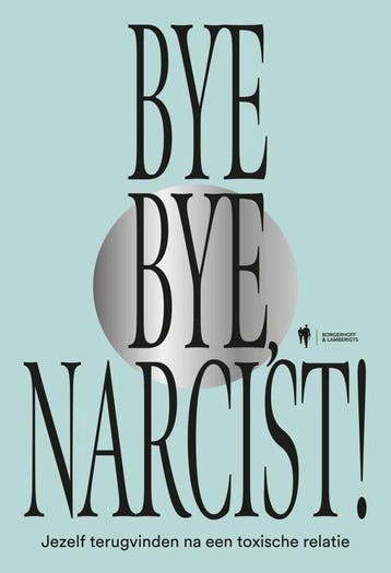 9789464946994 Bye Bye Narcist | Tweedehands, Verzenden, Zo goed als nieuw, Ilke Verherstraeten