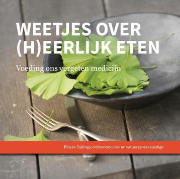 Weetjes over (h)eerlijk eten - Rineke Dijkinga 9789081821520, Verzenden, Zo goed als nieuw, Rineke Dijkinga