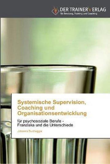 9783841750464 Systemische Supervision, Coaching und Organ..., Verzenden, Nieuw, Johanna Buchegger