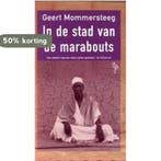 In de stad van de Marabouts 9789057136689 G. Mommersteeg, Verzenden, Gelezen, G. Mommersteeg