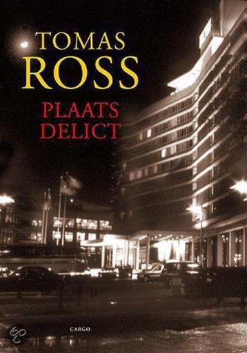 Plaats delict - Tomas Ross 9789023418108, Verzenden, Zo goed als nieuw, Tomas Ross
