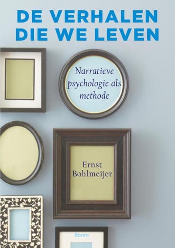 De verhalen die we leven 9789461056405 Ernst Bohlmeijer, Verzenden, Zo goed als nieuw, Ernst Bohlmeijer