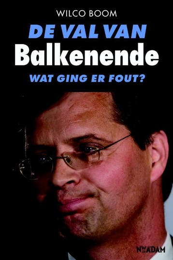 De val van Balkenende - W. Boom 9789046809327, Verzenden, Zo goed als nieuw, W. Boom