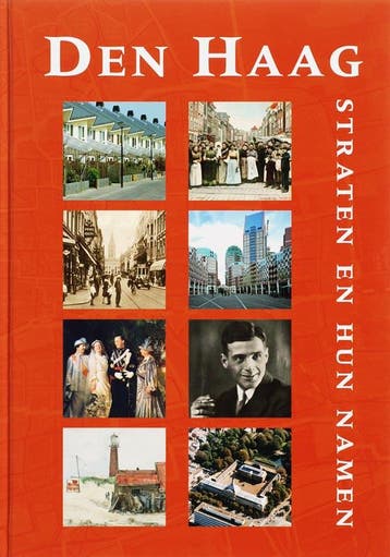 Den Haag - Straten en hun namen 9789040082184, Verzenden, Gelezen