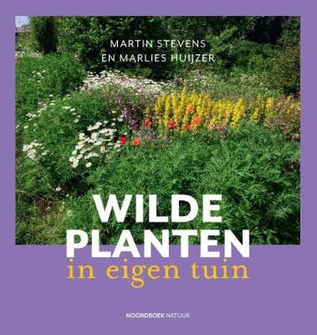 Wilde Planten In Eigen Tuin | Nieuw, Ophalen of Verzenden, Nieuw, Martin Stevens; Marlies Huijzer