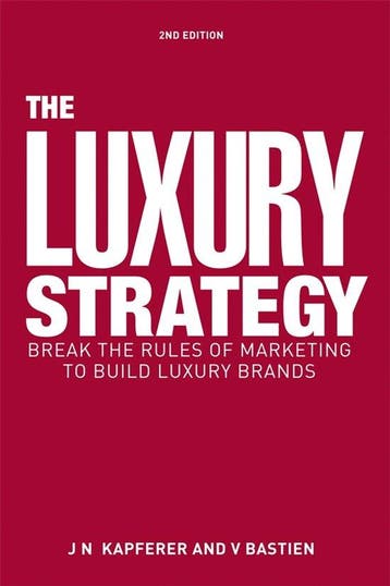 The Luxury Strategy - Jean-Noël Kapferer 9780749464912, Verzenden, Gelezen, Jean-Noël Kapferer