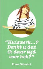 Huiswerk...? Denkt u dat ik daar tijd voor heb?, Boeken, Verzenden, Zo goed als nieuw, Frans Ottenhof