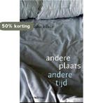 Andere plaats, andere tijd 9789044604832 J. Bilker, Verzenden, Gelezen, J. Bilker