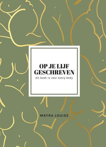 9789400510654 Op je lijf geschreven | Tweedehands, Verzenden, Zo goed als nieuw, Mayra Louise