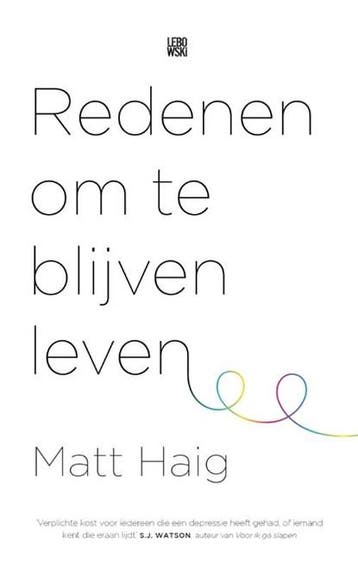 Redenen om te blijven leven | 9789048828524 | Matt Haig, Ophalen of Verzenden, Zo goed als nieuw, Matt Haig
