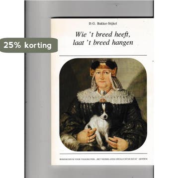 Wie t breed heeft laat t br.eed hangen - Bakker Stykel, Verzenden, Gelezen, Bakker Stykel