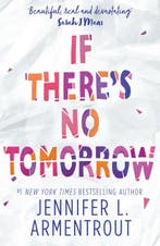 If Theres No Tomorrow 9781848456877 Jennifer L Armentrout, Boeken, Taal | Engels, Verzenden, Gelezen, Jennifer L Armentrout