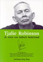 Tjalie Robinson, de stem van Indisch Nederland 9789080143333, Verzenden, Gelezen