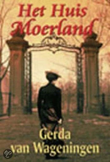 Het Huis Moerland / Spiegelserie 9789021094120, Verzenden, Gelezen, Gerda van Wageningen