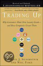 Trading Up 9781591840800 Michael J. Silverstein, Verzenden, Zo goed als nieuw, Michael J. Silverstein