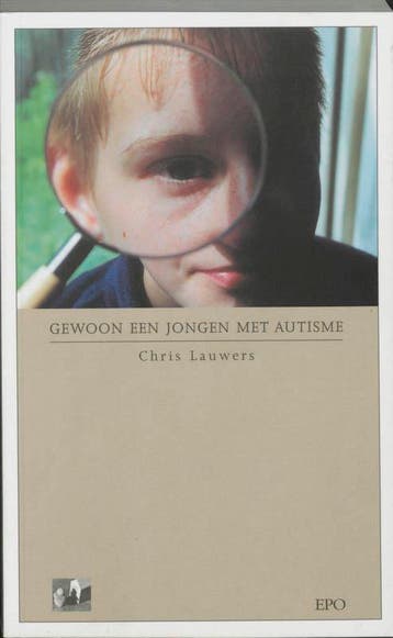 Gewoon een jongen met autisme - Chris Lauwers 9789064453434, Boeken, Verzenden, Zo goed als nieuw, Chris Lauwers