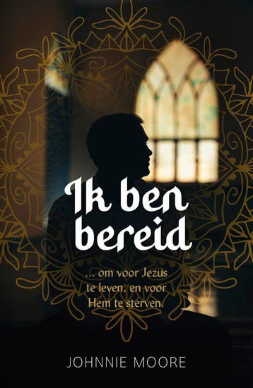 Ik ben bereid - Johnnie Moore 9789059992559, Boeken, Godsdienst en Theologie, Verzenden, Gelezen, Johnnie Moore