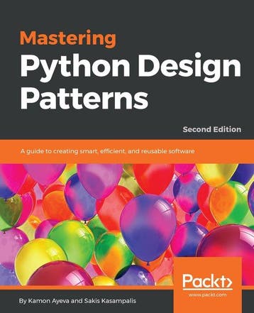 Mastering Python Design Patterns - Kamon Ayeva 9781788837484, Verzenden, Zo goed als nieuw, Kamon Ayeva