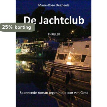 De Jachtclub - Marie-Rose Degheele 9789402190571, Verzenden, Gelezen, Marie-Rose Degheele
