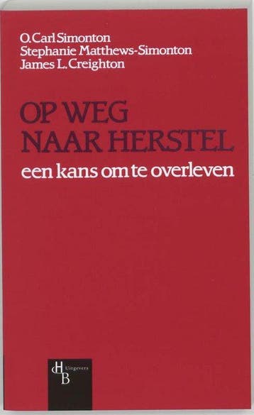 Op weg naar herstel - O. Carl Simonton - 9789055743803 - Pap, Boeken, Verzenden, Nieuw