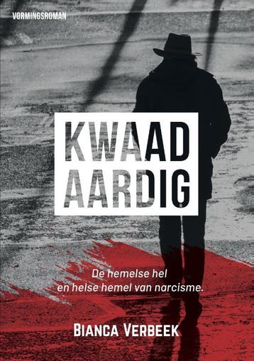 Kwaadaardig - Bianca Verbeek 9789090333151, Verzenden, Gelezen, Bianca Verbeek